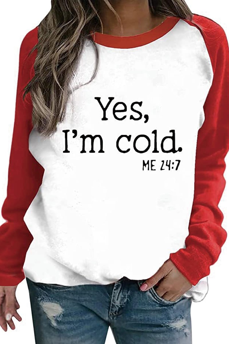 Women's YES I'M COLD Raglan Crew Neck T-shirt Red